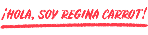 ¡Hola, soy Regina Carrot!